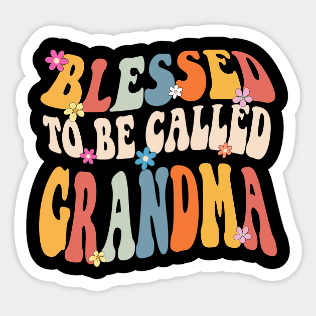 Grandma Blessed to be called grandma Sticker by Bagshaw Gravity